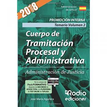 Cuerpo de Tramitación Procesal y Administrativa. Promoción Interna. Administración de Justicia. Temario Volumen 2