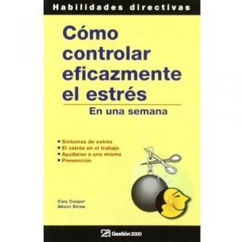 Cómo controlar eficazmente el estrés: En una semana