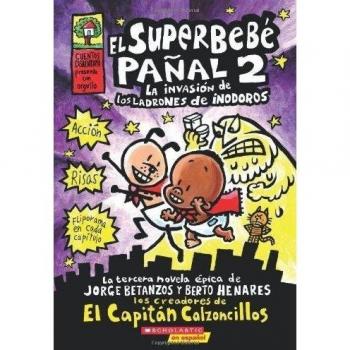 El Superbebé Pañal 2: La Invasión de Los Ladrones de Inodoros