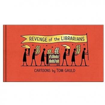 Revenge of the Librarians: A Graphic Novel by Tom Gauld