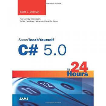 Sams Teach Yourself C# 5.0 in 24 Hours: Complete Starter Kit