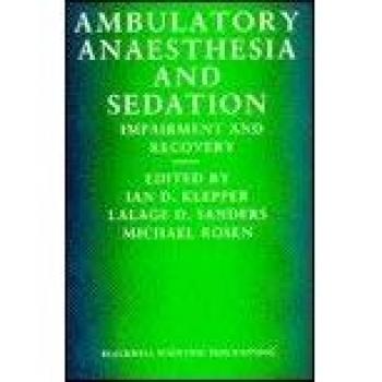 Ambulatory Anaesthesia and Sedation: Impairment and Recovery