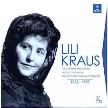 Lili Kraus: The complete Parlophone, Ducretet-Thomson, Les Discophiles Francais recordings 1933-1956
