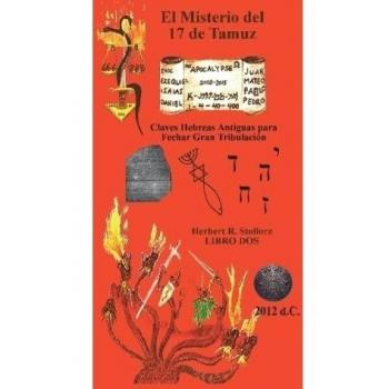 El Misterio del 17 de Tamuz: Claves Hebreas Antiguas para Fechar la Gran Tribulación