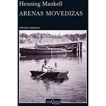Arenas movedizas - Henning Mankell