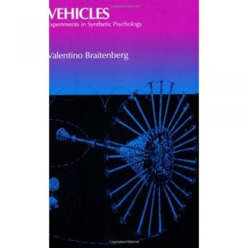 Vehicles: Experiments in Synthetic Psychology