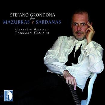 Stefano Grondona Interpreta Mazurkas Y Sardanas [Tansman, Cassadó] / Stefano Grondona, Guitarra