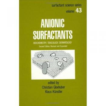 Anionic Surfactants: Biochemistry, Toxicology, Dermatology, Second Edition,: 43