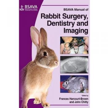 BSAVA Manual of Rabbit Imaging, Surgery and Dentistry
