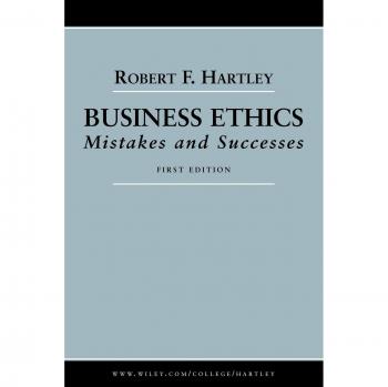 Business Ethics: Mistakes and Successes