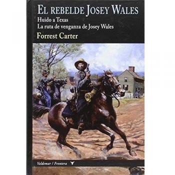 El rebelde Josey Wales: Huido a Texas & La ruta de venganza de Josey Wales