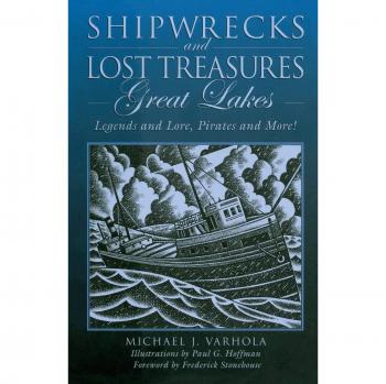 Great Lakes Shipwrecks and Lost Treasures: Legends, Lore, and Pirate Tales by Michael Varhola, First Edition