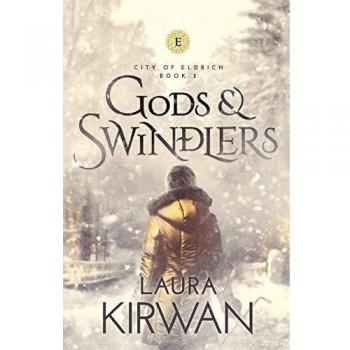 Dioses y Estafadores (Ciudad de Eldrich, Band 3) - Novela de Fantasía por Laura Kirwan