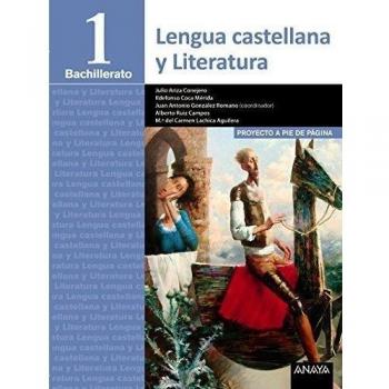 Lengua Castellana y Literatura 1º Bachillerato. Proyecto a pie de página. LOMCE - 9788490672419