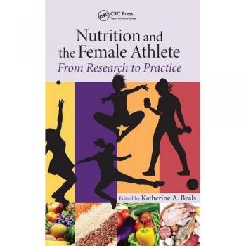 Nutrition for Female Athletes: A Comprehensive Guide (Hardback)