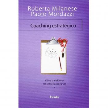 Coaching Estratégico. Cómo transformar los límites en recursos