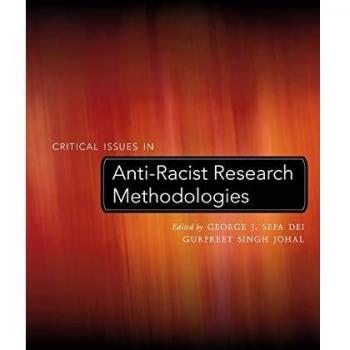 Critical Issues in Anti-Racist Research Methodologies: A Postmodern Educational Perspective