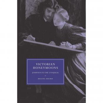 Luna de Miel Victoriana: Viajes a lo Conyugal (Estudios de Cambridge en Literatura y Cultura del Siglo XIX, Volumen 53) - Edición en Rústica