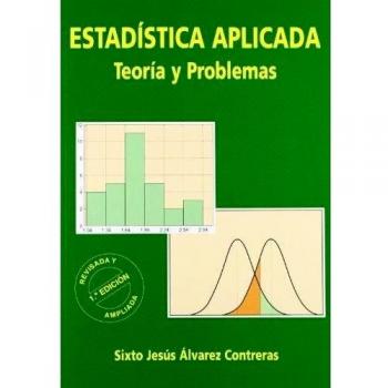 Estadistica Aplicada, Teoria Y Problemas
