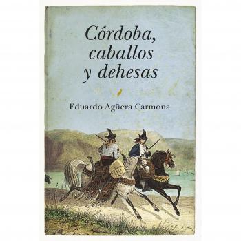 Córdoba, caballos y dehesas