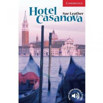 Hotel Casanova. Level 1 Beginner / Elementary. A1+. Cambridge English Readers.
