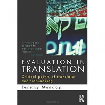 Evaluation in Translation: Critical points of translator decision-making
