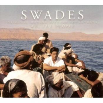 Ost: Swades, We the People - Ost