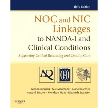 Conexiones NOC y NIC a NANDA-I y Condiciones Clínicas: Apoyo al Razonamiento Crítico para una Atención de Calidad