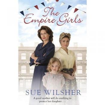 The Empire Girls: A gripping saga of family, love and friendship in the 1950s