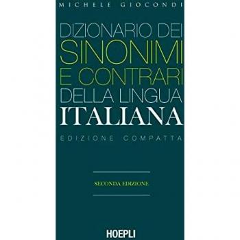 DIZIONARIO DEI SINONIMI E CONTRARI DELLA LINGUA ITALIANA - Edizione compatta, contiene una vasta gamma di sinonimi e contrari per arricchire il vocabolario, progettato per un