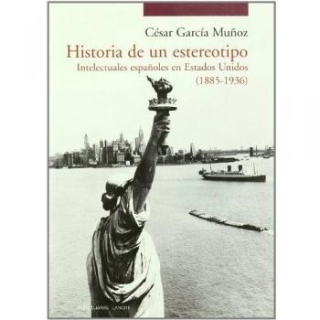 Historia de un estereotipo: Intelectuales españoles en EEUU