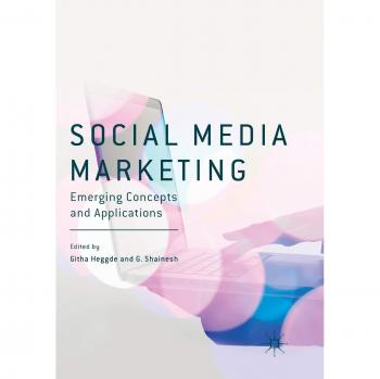 Social Media Marketing: Emerging Concepts and Applications
