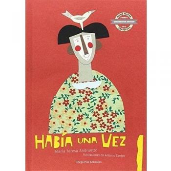HABÍA UNA VEZ - María Teresa Andruetto