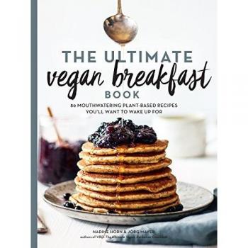 The Ultimate Vegan Breakfast Book Paperback softback