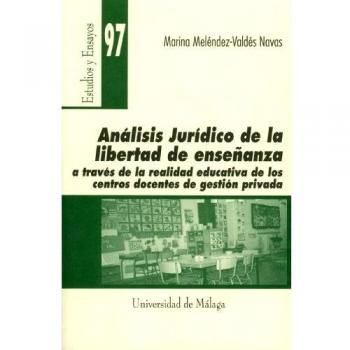 Análisis jurídico de la libertad de enseñanza a través de la realidad educativa de los centros docentes de gestión privada: 97