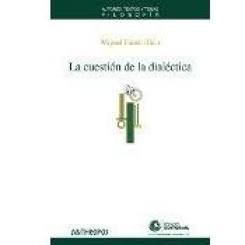 La Cuestión De La Dialéctica