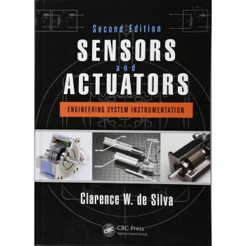 Sensors and Actuators: Engineering System Instrumentation, Second Edition