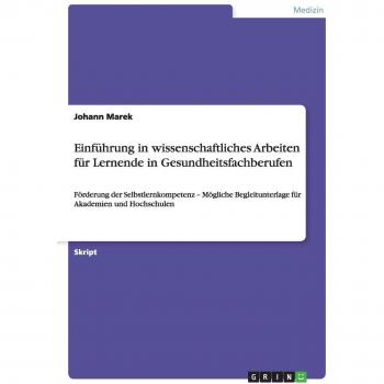 Introducción al Trabajo Científico para Estudiantes de Profesiones de la Salud: Fomento de la Autonomía en el Aprendizaje - Material Complementario para Academias y Universidades