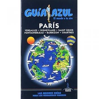 París: París Guía Azul - ángel Ingelmo