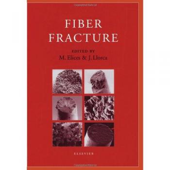 Fiber Fracture: Comprehensive Hardback Guide to Fiber Mechanics and Material Science