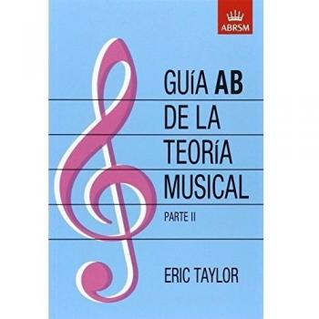 Guía AB de la teoría musical Parte 2: Spanish edition