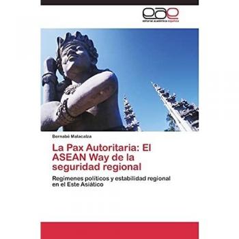 La Pax Autoritaria: El ASEAN Way de la seguridad regional