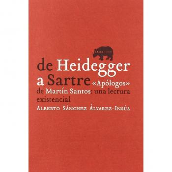 De Heidegger A Sartre - Sanchez Alvarez Insua Alberto