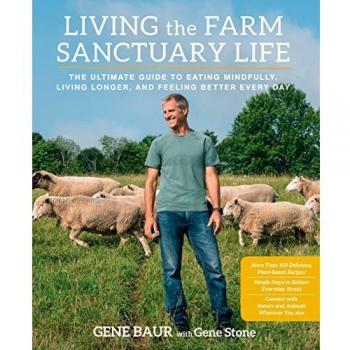 Living The Farm Sanctuary Life