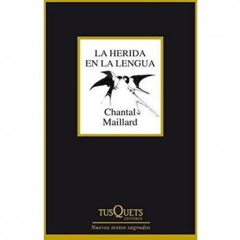 La herida en la lengua: 1 - Chantal Maillard