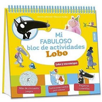 Mi fabuloso bloc de actividades Lobo. Lobo y sus amigos