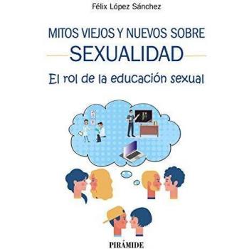 Mitos viejos y nuevos sobre sexualidad: El rol de la educación sexual