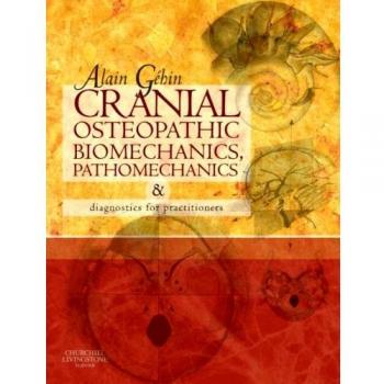 Cranial Osteopathic Biomechanics, Pathomechanics and Diagnostics for Practitioners