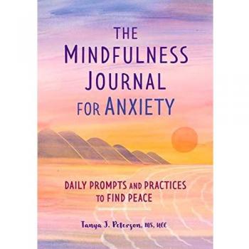 The Mindfulness Journal for Anxiety: Daily Prompts and Practices to Find Peace