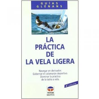 LA PRÁCTICA DE LA VELA LIGERA